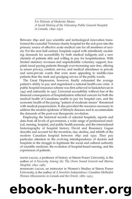 For Patients of Moderate Means : A Social History of the Voluntary Public General Hospital in Canada, 1890-1950 by David Gagan; Rosemary R. Gagan