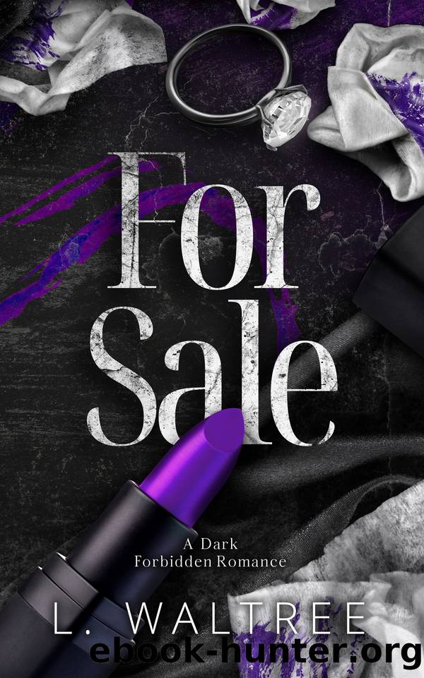 For Sale: A Dark Forbidden Romance by L. Waltree