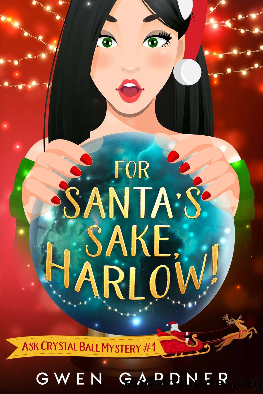 For Santa's Sake, Harlow! by Gwen Gardner