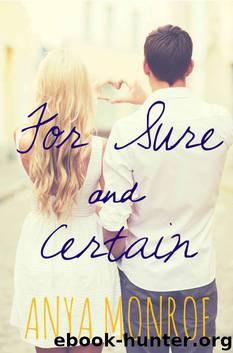 For Sure & Certain by Anya Monroe