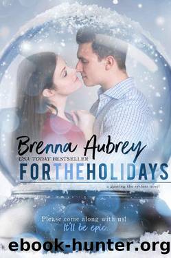 For The Holidays (Gaming The System Book 9) by Brenna Aubrey