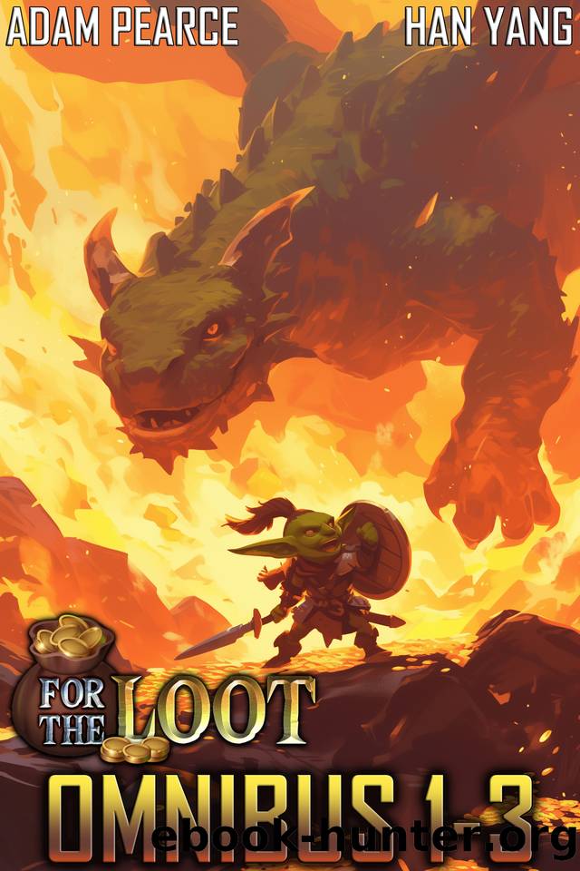 For The Loot Omnibus: Books 1-3: A LitRPG Fantasy by Han Yang & Pearce Adams