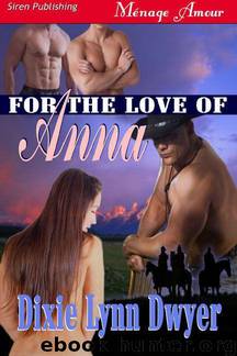 For The Love of Anna by Dixie Lynn Dwyer