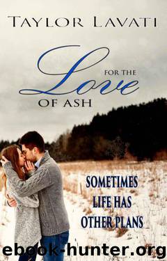 For The Love of Ash by Taylor Lavati