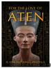 For The Love of Aten by V. Ann Catherall-Penttila