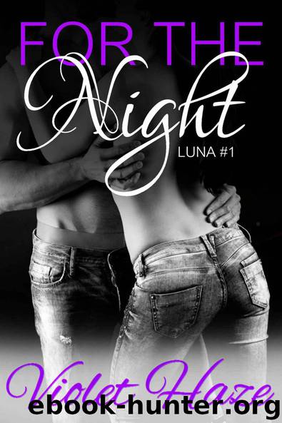 For The Night (Luna, #1) by Haze Violet