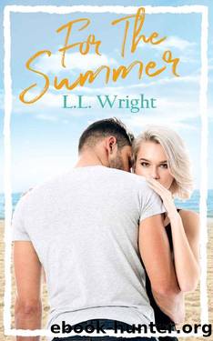 For The Summer by L.L. Wright