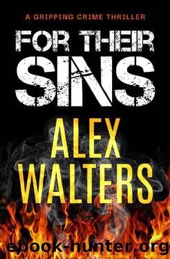 For Their Sins: a gripping crime thriller by Alex Walters