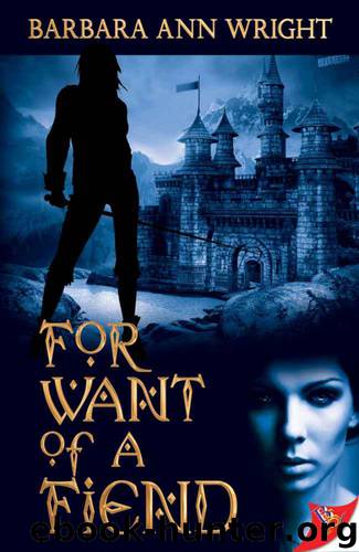 For Want of a Fiend by Barbara Ann Wright