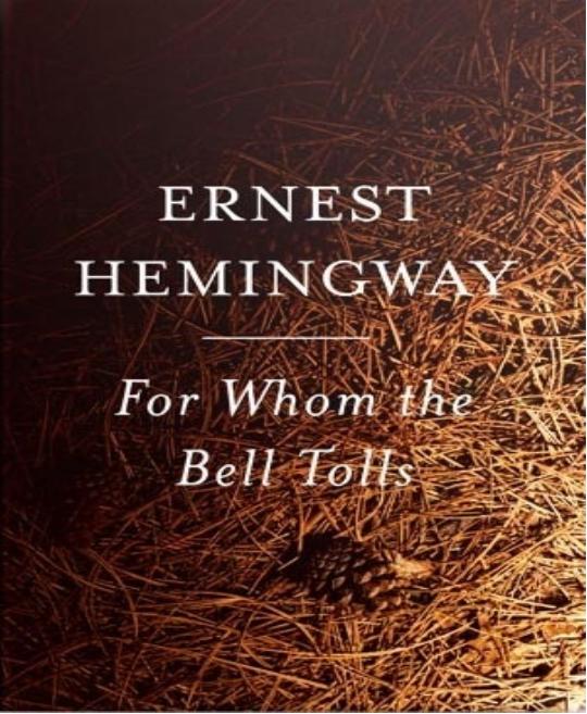 For Whom the Bell Tolls by Ernest Hemingway