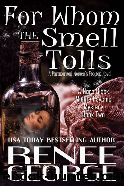 For Whom the Smell Tolls by Renee George