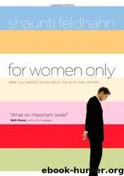 For Women Only: What You Need to Know about the Inner Lives of Men by Shaunti Feldhahn