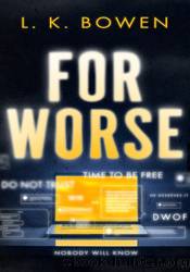 For Worse by L. K. Bowen