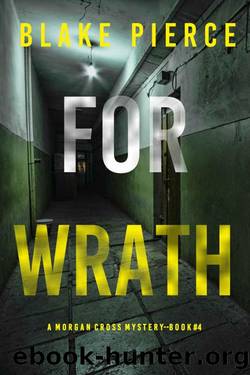 For Wrath (A Morgan Cross FBI Suspense ThrillerâBook Four) by Blake Pierce