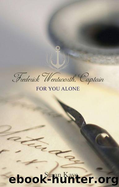 For You Alone (Frederick Wentworth, Captain: Book 2) by Susan Kaye