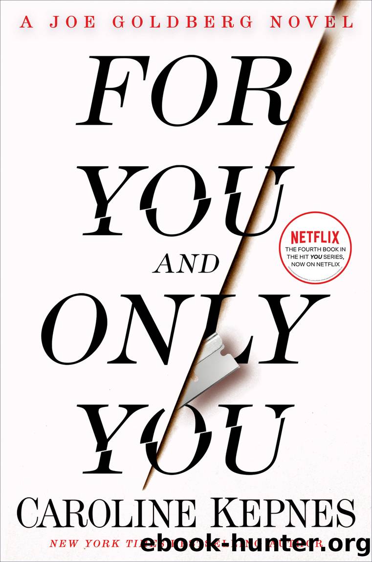 For You and Only You by Caroline Kepnes