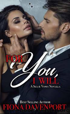 For You, I Will: A Sex & Vows Novella by Fiona Davenport & Elle Christensen & Rochelle Paige