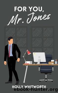 For You, Mr. Jones by Holly Whitworth