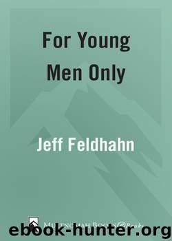 For Young Men Only by Jeff Feldhahn