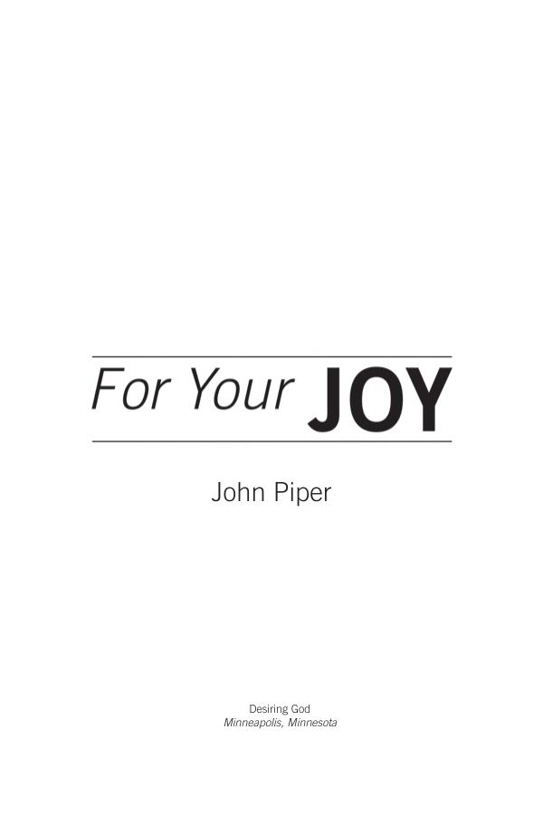 For Your Joy by John Piper