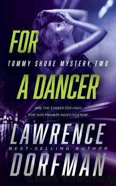 For a Dancer: A Private Eye Novel (Tommy Shore Mystery Book 2) by Lawrence Dorfman