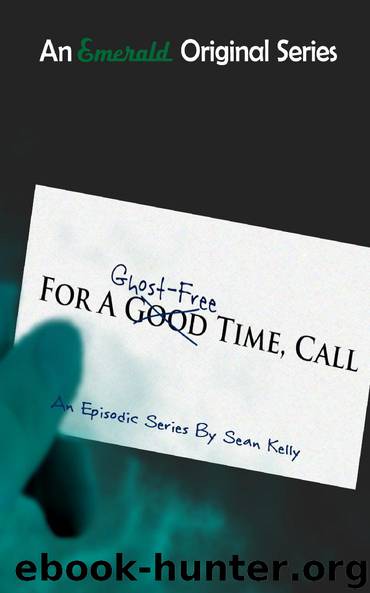 For a Ghost Free Time, Call by Sean Kelly