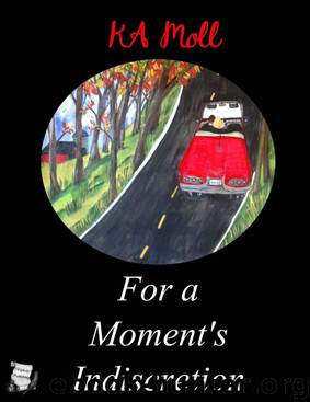 For a Moment's Indiscretion by K.A. Moll