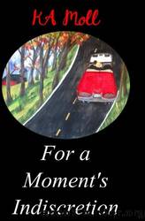 For a Moment's Indiscretion by Ka Moll