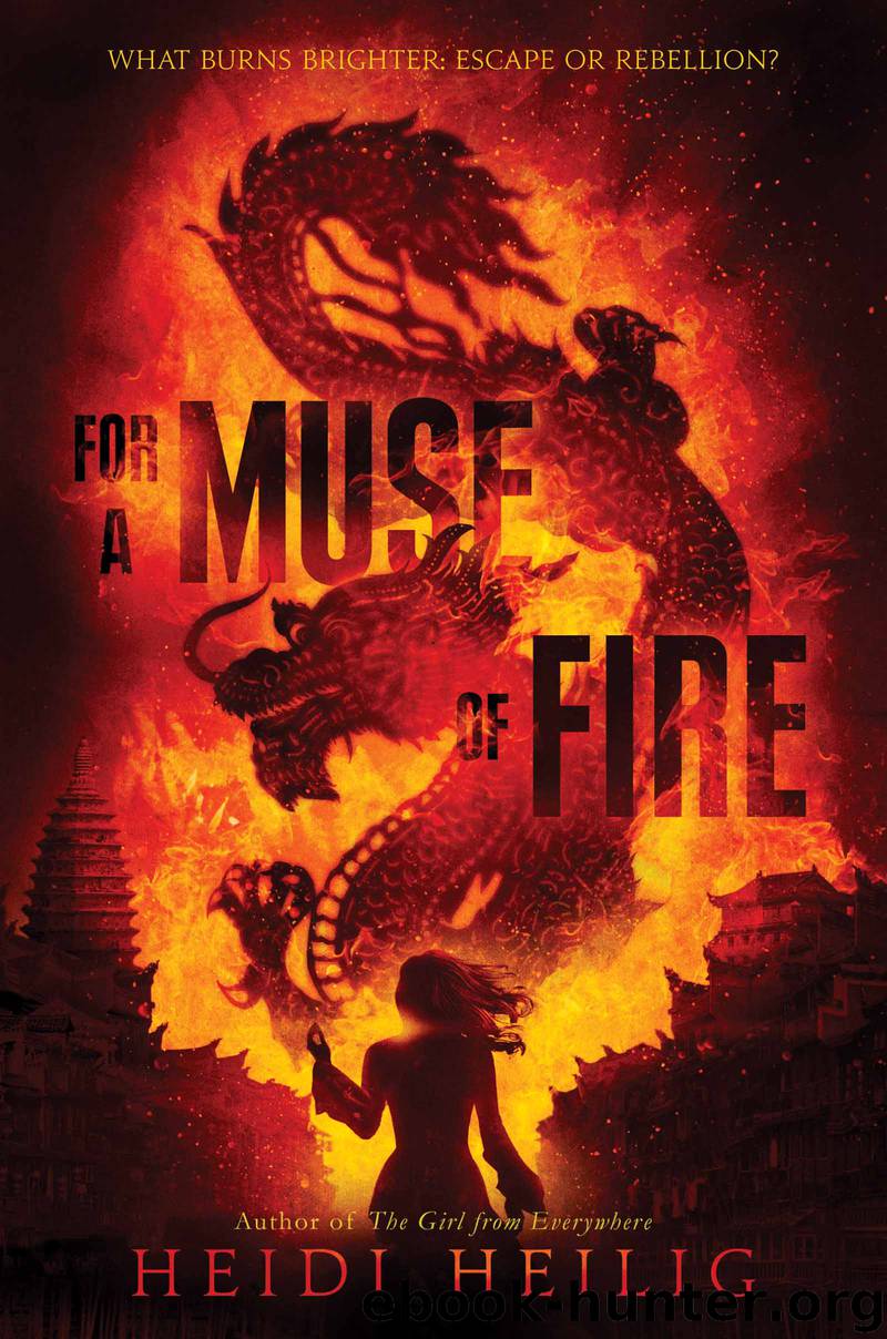 For a Muse of Fire by Heidi Heilig