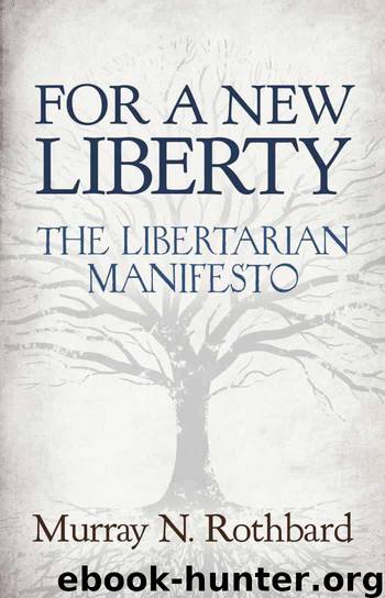 For a New Liberty: The Libertarian Manifesto (LvMI) by Rothbard Murray N