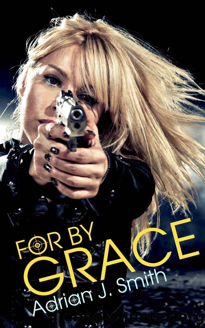 For by Grace by Adrian J. Smith