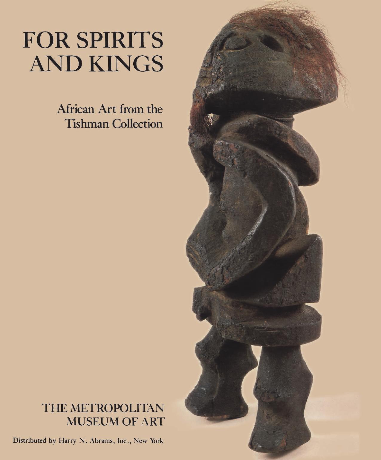 For spirits and kings: African art from the Paul and Ruth Tishman Collection by Susan Vogel
