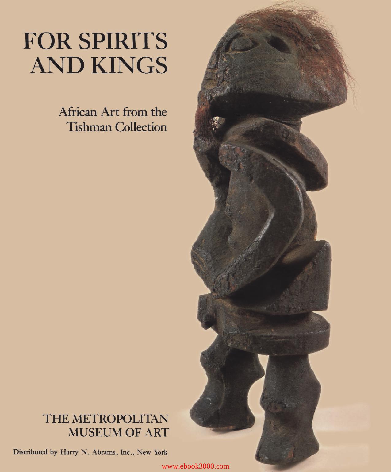 For spirits and kings: African art from the Paul and Ruth Tishman Collection by Unknow