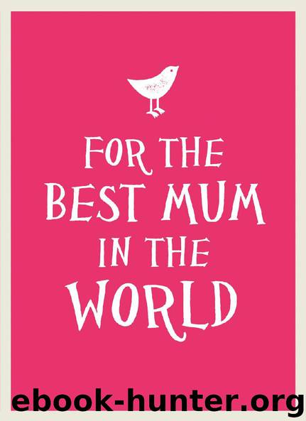 For the Best Mum in the World by Unknown Author