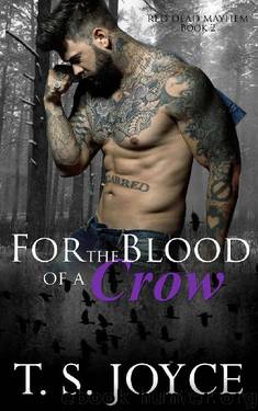 For the Blood of a Crow (Red Dead Mayhem Book 2) by T. S. Joyce