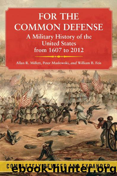 For the Common Defense by Allan R. Millett & Peter Maslowski