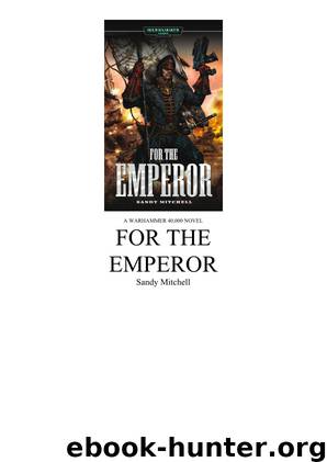 For the Emperor by Sandy Mitchell