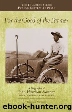 For the Good of the Farmer by Whitford Frederick;