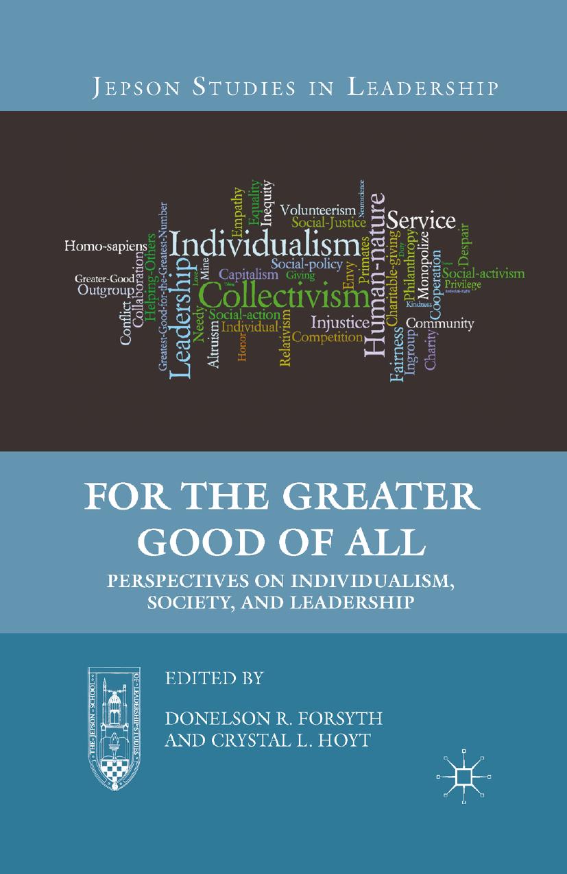For the Greater Good of All: Perspectives on Individualism, Society, and Leadership by Donelson R. Forsyth Crystal L. Hoyt (eds.)