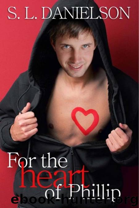 For the Heart of Phillip by S.L. Danielson