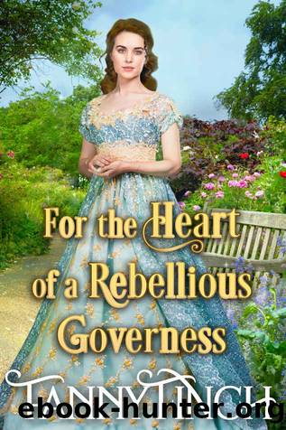 For the Heart of a Rebellious Governess: A Clean & Sweet Regency Historical Romance Novel by Fanny Finch & Starfall Publications