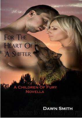 For the Heart of a Shifter by Dawn Smith