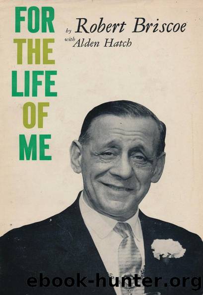 For the Life of Me by Robert Briscoe Alden Hatch