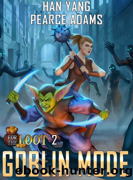 For the Loot 2: A LitRPG Fantasy by Han Yang & Pearce Adams