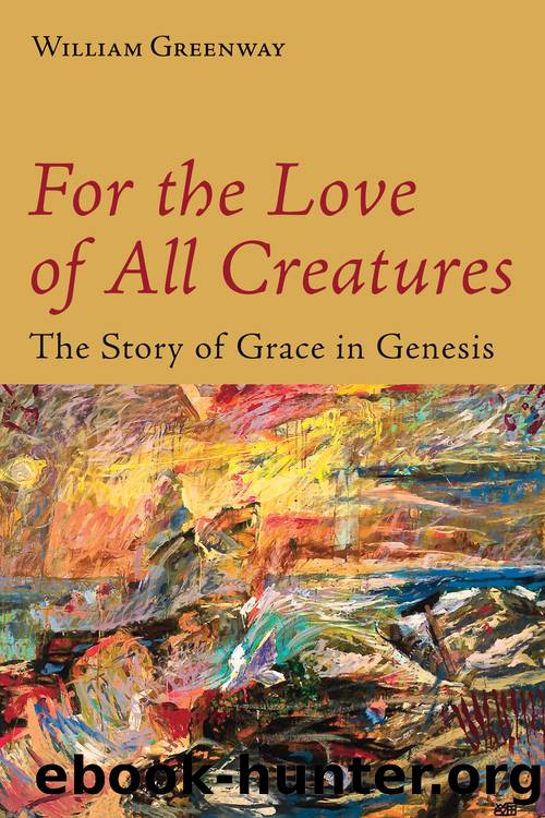 For the Love of All Creatures by Greenway William;
