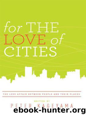 For the Love of Cities by Peter Kageyama