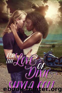 For the Love of Dixie (Kings of Chaos Book 3) by Colt Shyla
