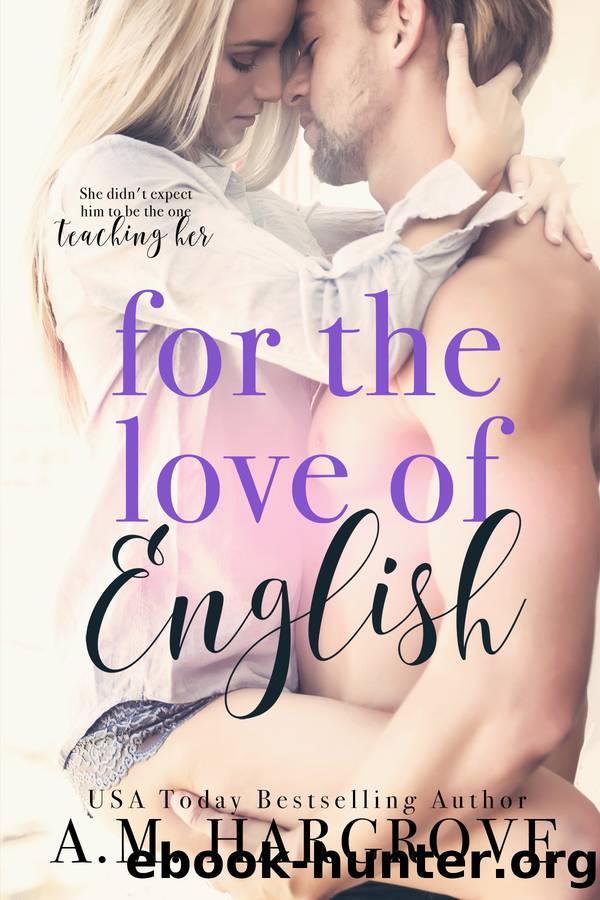 For the Love of English by A.M. Hargrove