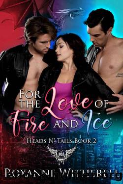 For the Love of Fire and Ice_Paranormal Dating Agency by Roxanne Witherell