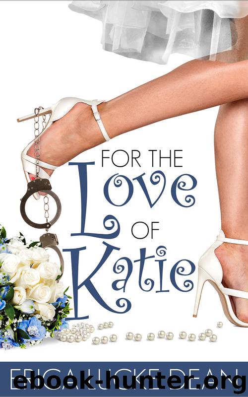 For the Love of Katie by Erica Lucke Dean